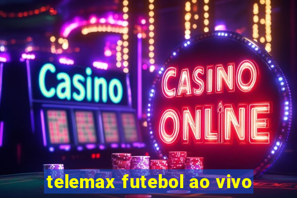 telemax futebol ao vivo